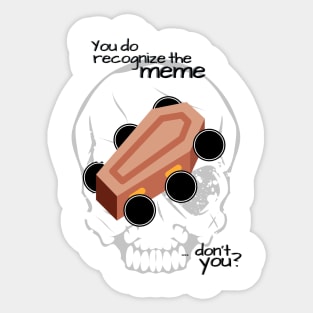 You do recognize the meme... don't you? Sticker